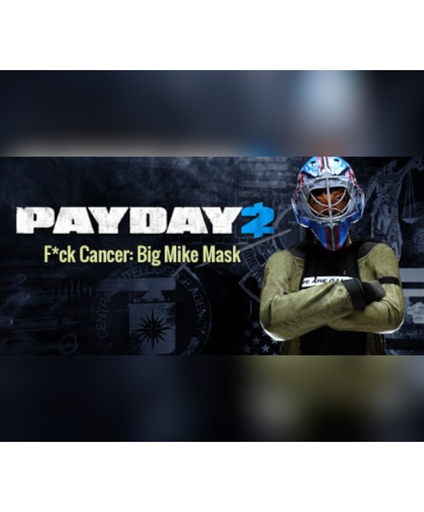 PAYDAY 2 - F*ck Cancer: Big Mike Mask DLC Steam Key GLOBAL